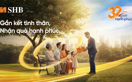 Mừng tuổi 32, SHB tri ân ngàn ưu đãi hấp dẫn cho khách hàng