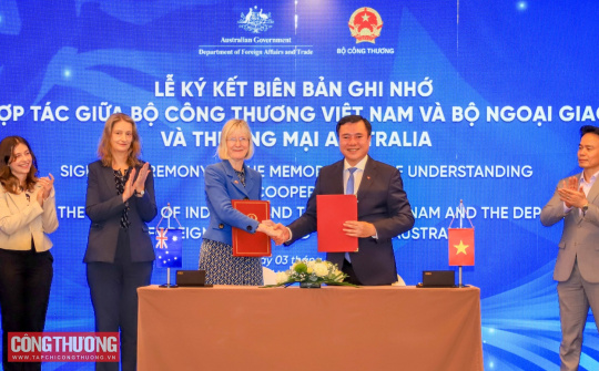 Bộ Công Thương và Bộ Ngoại giao và Thương mại Australia ký kết biên bản ghi nhớ hợp tác