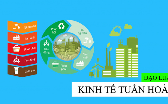 EU quyết tâm với kinh tế tuần hoàn và sự chuẩn bị của doanh nghiệp Việt