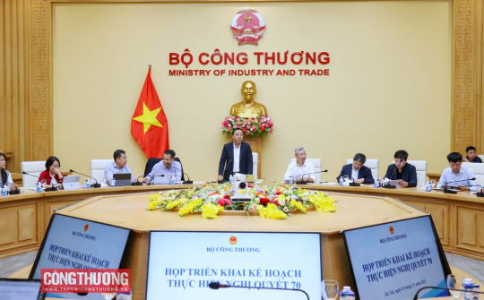 Bộ Công Thương triển khai kế hoạch thực hiện Nghị quyết số 70-NQ/TW của Bộ Chính trị