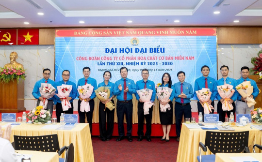 Công đoàn Hoá chất cơ bản Miền Nam: Đổi mới vì người lao động