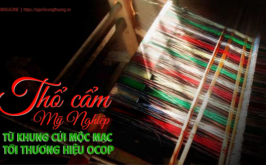 Thổ cẩm Mỹ Nghiệp: Từ khung cửi mộc mạc tới thương hiệu OCOP