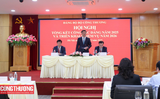 Đảng bộ Bộ Công Thương tổng kết công tác Đảng năm 2025 và triển khai nhiệm vụ năm 2026