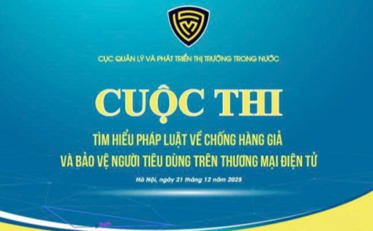 Sắp diễn ra Cuộc thi tìm hiểu pháp luật về chống hàng giả và bảo vệ người tiêu dùng trên thương mại điện tử