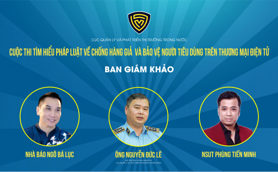 Chính thức ra mắt Ban Giám khảo Cuộc thi Tìm hiểu pháp luật về chống hàng giả và bảo vệ người tiêu dùng trên thương mại điện tử
