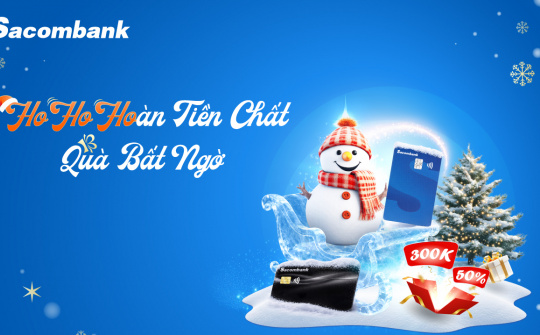 Ngân hàng Sacombank triển khai chương trình ưu đãi thẻ dịp Noel và cuối năm 2025