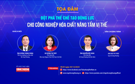 [Tọa đàm trực tuyến] Đột phá thể chế tạo động lực cho công nghiệp hóa chất nâng tầm vị thế