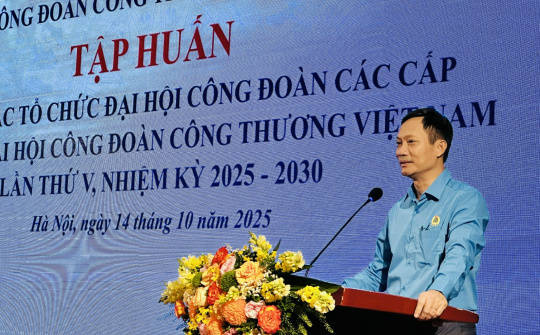 Công tác tuyên truyền Đại hội Công đoàn Công Thương Việt Nam: Thống nhất nhận thức, lan tỏa tinh thần đổi mới trong toàn hệ thống