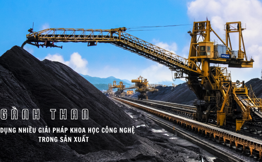 [eMagazine] Ngành Than áp dụng nhiều giải pháp khoa học công nghệ trong sản xuất