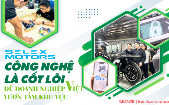[eMagazine] Selex Motors: Công nghệ là cốt lõi để doanh nghiệp Việt vươn tầm khu vực