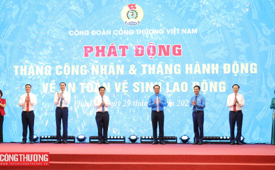 Phát động Tháng Công nhân và Tháng An toàn Vệ sinh lao động năm 2025 với nhiều hoạt động ý nghĩa, thiết thực