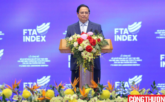 Thủ tướng: Chính phủ tiếp tục đẩy mạnh các giải pháp tận dụng tối đa lợi ích từ các FTA