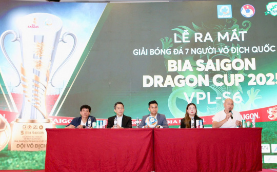Khởi động Giải bóng đá 7 người Vô địch Quốc gia Bia Saigon Dragon Cup 2025