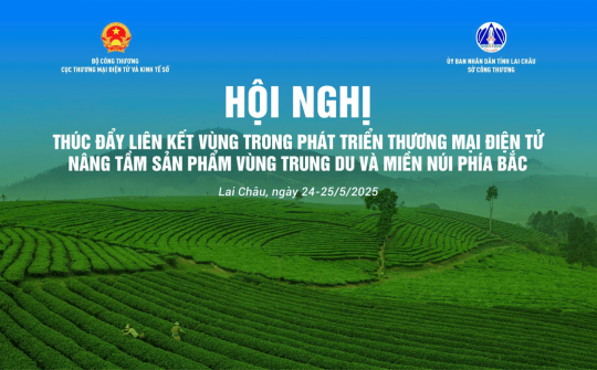 Sắp diễn ra chuỗi sự kiện thúc đẩy liên kết vùng trong phát triển thương mại điện tử vùng Trung du và miền núi phía Bắc năm 2025
