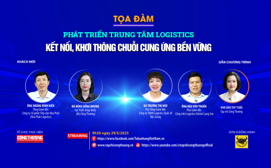 [Tọa đàm trực tuyến] Phát triển trung tâm logistics: Kết nối, khơi thông chuỗi cung ứng bền vững