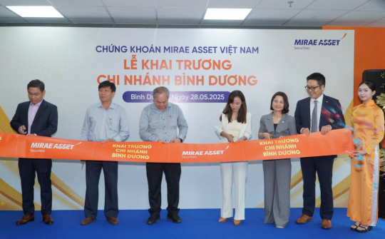 Chứng Khoán Mirae Asset khai trương chi nhánh Bình Dương, phát triển cùng trung tâm kinh tế phía Nam