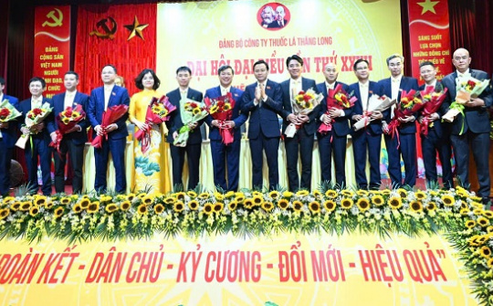 Đảng bộ Thuốc lá Thăng Long: “Đoàn kết - Dân chủ - Kỷ cương - Đổi mới - Hiệu quả”
