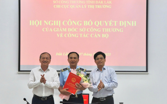 Tiếp nhận và bổ nhiệm Chi cục trưởng Chi cục QLTT tỉnh Đắk Lắk