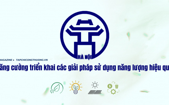 Emagazine | Hà Nội: Tăng cường triển khai các giải pháp sử dụng năng lượng hiệu quả