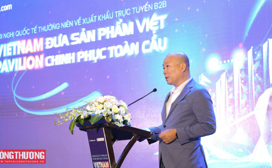 Đưa sản phẩm Việt Nam chinh phục toàn cầu nhờ thương mại điện tử xuyên biên giới