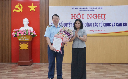Sở Công Thương Cao Bằng tiếp nhận và bổ nhiệm lãnh đạo Chi cục QLTT