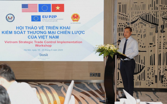 Nâng cao năng lực, triển khai hiệu quả kiểm soát thương mại chiến lược của Việt Nam