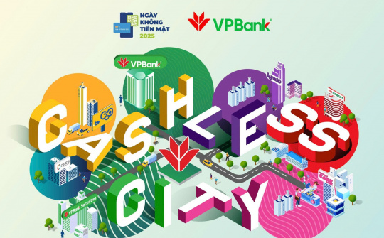 VPBank mang Hệ sinh thái số toàn diện đến Ngày không tiền mặt 2025, giá trị quà tặng lên tới hơn 10 tỷ đồng