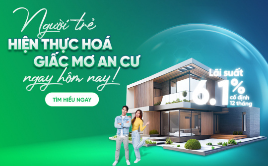 Ngân hàng VPBank thêm ưu đãi lãi suất cho người trẻ vay mua nhà