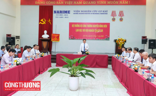 Bộ trưởng Nguyễn Hồng Diên làm việc với Viện Nghiên cứu Cơ khí (NARIME)