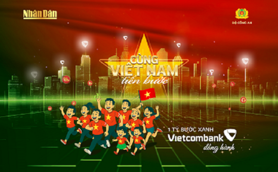 Vietcombank đồng hành “Cùng Việt Nam tiến bước - 1 tỷ bước chân tiến vào kỷ nguyên mới”
