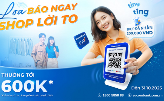 Ngân hàng Sacombank tặng đến 600.000 đồng cho khách hàng cài đặt loa thanh toán