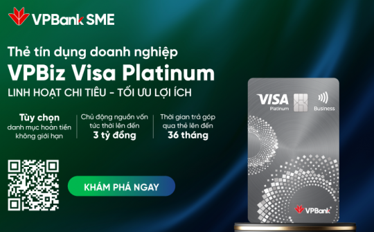 VPBank ra mắt thẻ VPBiz Visa Platinum - Thêm ưu đãi, tăng đặc quyền cho doanh nghiệp SME