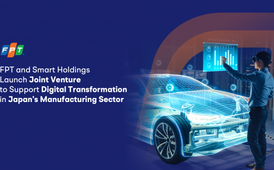 Tập đoàn FPT thành lập liên doanh tại Nhật Bản thúc đẩy chuyển đổi số ngành ô tô