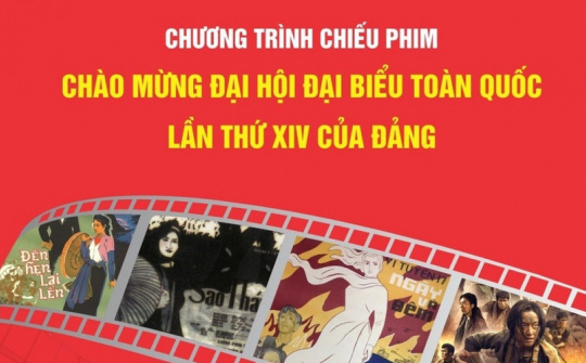 Tổ chức Tuần phim kỷ niệm 80 năm Ngày Tổng tuyển cử đầu tiên và chào mừng Đại hội XIV của Đảng