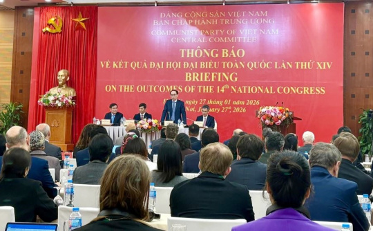 Các cơ quan ngoại giao, tổ chức quốc tế kỳ vọng vào những định hướng phát triển của Việt Nam thời gian tới