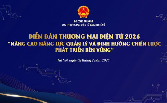 Sắp diễn ra Diễn đàn “Toàn cảnh Thương mại điện tử: Nâng cao năng lực quản lý và Định hướng phát triển bền vững”