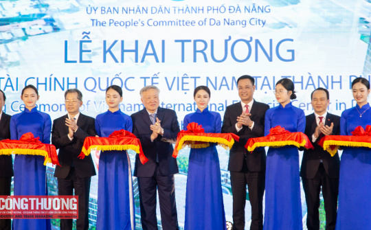 Khai trương Trung tâm Tài chính quốc tế Việt Nam tại Đà Nẵng