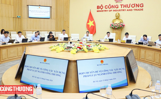 Bộ Công Thương tổng rà soát 498 văn bản quy phạm pháp luật, xác định lộ trình xử lý tập trung trong giai đoạn 2026-2027