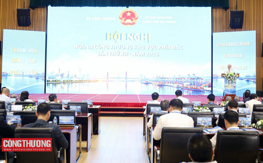 Hội nghị ngành Công Thương khu vực phía Bắc lần thứ XII: Động lực liên kết vùng và bứt phá tăng trưởng