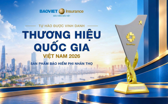Bảo hiểm Bảo Việt: 3 kỳ liên tiếp Thương hiệu Quốc gia, hơn 6 thập kỷ làm điểm tựa cho nền kinh tế