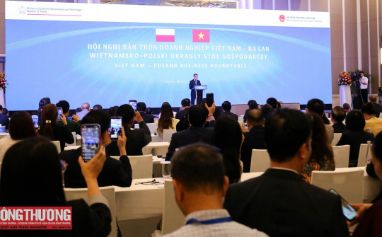 Thúc đẩy hợp tác kinh tế, thương mại, đầu tư giữa Việt Nam - Ba Lan lên tầm cao mới