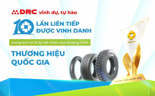 Săm lốp DRC lần thứ 10 liên tiếp đạt Thương hiệu quốc gia Việt Nam