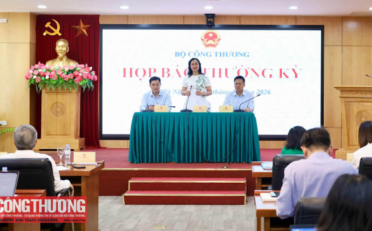 Bộ Công Thương tổ chức Họp báo thường kỳ Quý III năm 2026