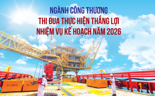 [eMagazine] Ngành Công Thương thi đua thực hiện thắng lợi nhiệm vụ kế hoạch năm 2026