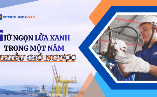 Petrolimex Gas: Giữ ngọn lửa xanh trong một năm nhiều gió ngược