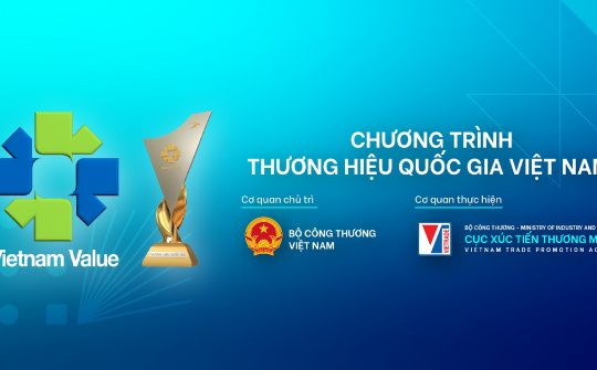 Bộ Công Thương lấy ý kiến về dự thảo Thông tư quy định hệ thống tiêu chí Chương trình Thương hiệu quốc gia Việt Nam
