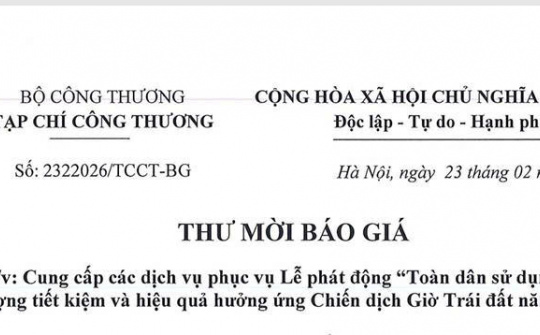 Tạp chí Công Thương mời báo giá cung cấp các dịch vụ phục vụ Lễ phát động “Toàn dân sử dụng năng lượng tiết kiệm và hiệu quả hưởng ứng Chiến dịch Giờ Trái đất năm 2026”
