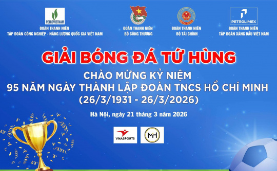 Sôi động Giải bóng đá Tứ hùng chào mừng 95 năm Ngày thành lập Đoàn TNCS Hồ Chí Minh (26/3/1931 - 26/3/2026)