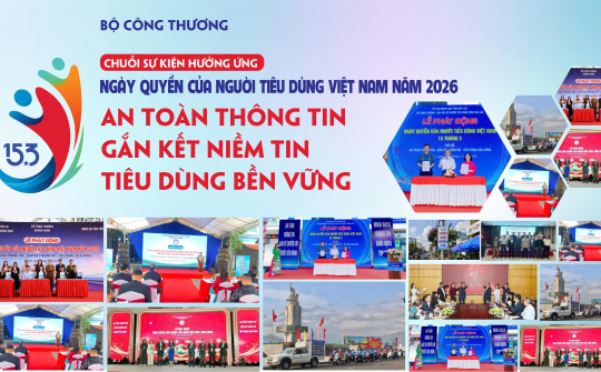 Chuỗi sự kiện hưởng ứng Ngày Quyền của Người tiêu dùng Việt Nam 2026 sẽ diễn ra từ 27-29/3/2026