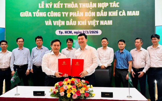 Viện Dầu khí Việt Nam và Tổng công ty Phân bón Dầu khí Cà Mau hợp tác nghiên cứu, phát triển công nghệ và sản phẩm mới